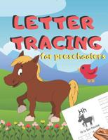 Letter Tracing for Preschoolers: Handwriting Practice Alphabet Workbook for Kids Ages 3-5, Toddlers, Nursery, Kindergartens, Homeschool - Learning to write Letters ABC Children - Fun Educational Activ 1078272891 Book Cover