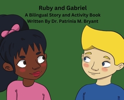 Ruby and Gabriel: A Bilingual Story and Activity Book B0CWN8XJ9B Book Cover