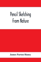 Pencil Sketching From Nature 9354412394 Book Cover
