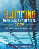Swimming Rankings and Results 2025: In historical perspective B0GQ9JYWCY Book Cover