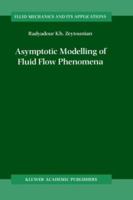 Asymptotic Modelling of Fluid Flow Phenomena (Fluid Mechanics and Its Applications, Volume 64) (Fluid Mechanics and Its Applications) 140200432X Book Cover