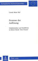 Prozesse Der Aufloesung: Subjektstruktur Und Erzaehlform in Robert Musils «Drei Frauen» 3261045205 Book Cover