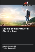 Studio comparativo di Ohrid e Bled (Italian Edition) 6208553555 Book Cover