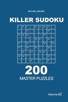 Killer Sudoku - 200 Master Puzzles 9x9 (Volume 2) 1727733487 Book Cover