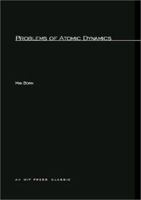 Problems of Atomic Dynamics (Dover Books on Physics) 0262520192 Book Cover