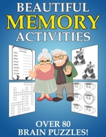 Beautiful Memory Activities: Over 80 Brain Puzzles (For Memory Loss Adults) (Active Minds Puzzles for Seniors) B08HGTJKQR Book Cover