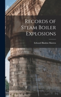 Records of Steam Boiler Explosions 1016806612 Book Cover