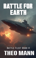 Battle For Earth (Battlefleet) 1991427174 Book Cover