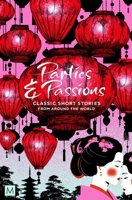 Parties and Passions: Classic Short Stories 1035058561 Book Cover