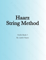 Haarz String Method: Violin Book 1 B0CWR9VZJN Book Cover