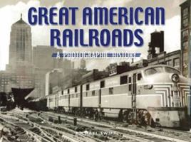 Great American Railroads: A Photographic History 0785828532 Book Cover