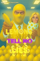 Lemons Tell No Lies B0G3DRCL43 Book Cover
