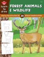Learn to Draw Forest Animals & Wildlife: Step-By-Step Instructions for 20 Different Woodland Animals 1939581249 Book Cover