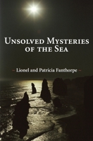 Unsolved Mysteries of the Sea 1550024981 Book Cover