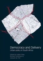 Democracy and Delivery: Urban Policy in South Africa 0796921563 Book Cover