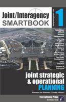 Joint/Interagency SMARTbook 1 – Joint Strategic & Operational Planning, 3rd Ed. 1935886932 Book Cover