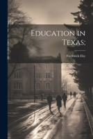 Education in Texas; 1022758748 Book Cover