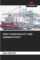 Port Overcapacity and Underactivity 6208378613 Book Cover