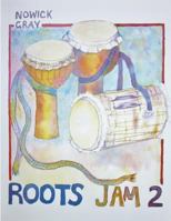 Roots Jam 2: West African and Afro-Latin Drum Rhythms 1499512120 Book Cover