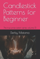Candlestick Patterns for Beginners: The true price action series volume B094TCDHN4 Book Cover
