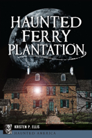 Haunted Ferry Plantation 1467157759 Book Cover