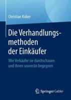Die Verhandlungsmethoden Der Eink�ufer: Wie Verk�ufer Sie Durchschauen Und Ihnen Souver�n Begegnen 3658225475 Book Cover