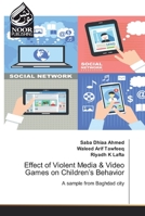 Effect of Violent Media & Video Games on Children's Behavior 3330852631 Book Cover