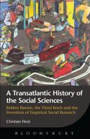 A Transatlantic History of the Social Sciences: Robber Barons, the Third Reich and the Invention of Empirical Social Research 1849660514 Book Cover