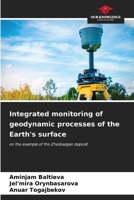 Integrated monitoring of geodynamic processes of the Earth's surface: on the example of the Zhezkazgan deposit B0CKKVDBYT Book Cover