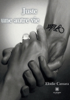 Juste une autre vie B09HJ9M1LS Book Cover