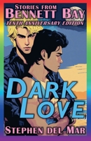 Dark Love (Stories from Bennett Bay) B0FHGD7WNQ Book Cover