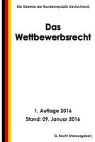 Das Wettbewerbsrecht, 1. Auflage 2016 1523331399 Book Cover