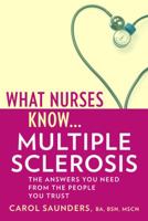 What Nurses Know...Multiple Sclerosis 1932603891 Book Cover