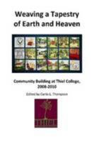 Thiel College: Weaving a Tapestry of Heaven and Earth 1458381617 Book Cover