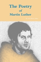 The Poetry of Martin Luther 0557176700 Book Cover