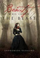 Beauty Who Loved the Beast 1479792284 Book Cover