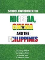 School Environment in Nigeria, Ghana and the Philippines 1524674583 Book Cover