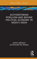 Authoritarian Populism and Bovine Political Economy in Modi's India 1032709375 Book Cover