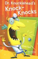 Dr. Knucklehead's Knock-Knocks 1402708947 Book Cover