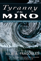 Tyranny of the Mind: Self-Rule and the Common American Uprising 0998740373 Book Cover