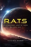 R.A.T.S: Revolutionary Army of Teens (Second Edition) 1806931672 Book Cover