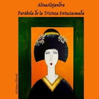 Parábola de la Tristeza Entusiasmada (Spanish Edition) B0CWDL9T8P Book Cover