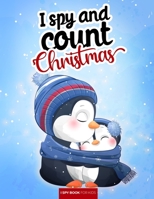 I spy and count - Christmas - I spy book for kids: How many are there? Search and find picture activity books for kids, 3 ways to spy! Great educational gift for kids B08M8DS7VK Book Cover