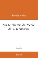 Sur Le chemin de l'école de la République (French Edition) 2414479701 Book Cover