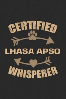 Certified Lhasa Apso Whisperer: Cool Lined Journal, Diary and Gift for a Man, Woman, Girl or Boy Who Really Loves Their Dog 1692800973 Book Cover