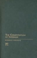 Constitution of Imperium 159451576X Book Cover