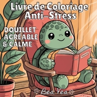 Livre de coloriage anti-stress: Douillet, Agréable & Calm: Douillet, Confortable & Apaisant (French Edition) 3384636430 Book Cover