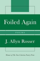 Foiled Again: Poems 1566637635 Book Cover