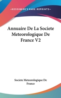 Annuaire De La Societe Meteorologique De France V2 (1854) 143715381X Book Cover