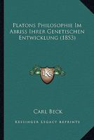 Platons Philosophie Im Abriss Ihrer Genetischen Entwicklung (1853) 1160227985 Book Cover